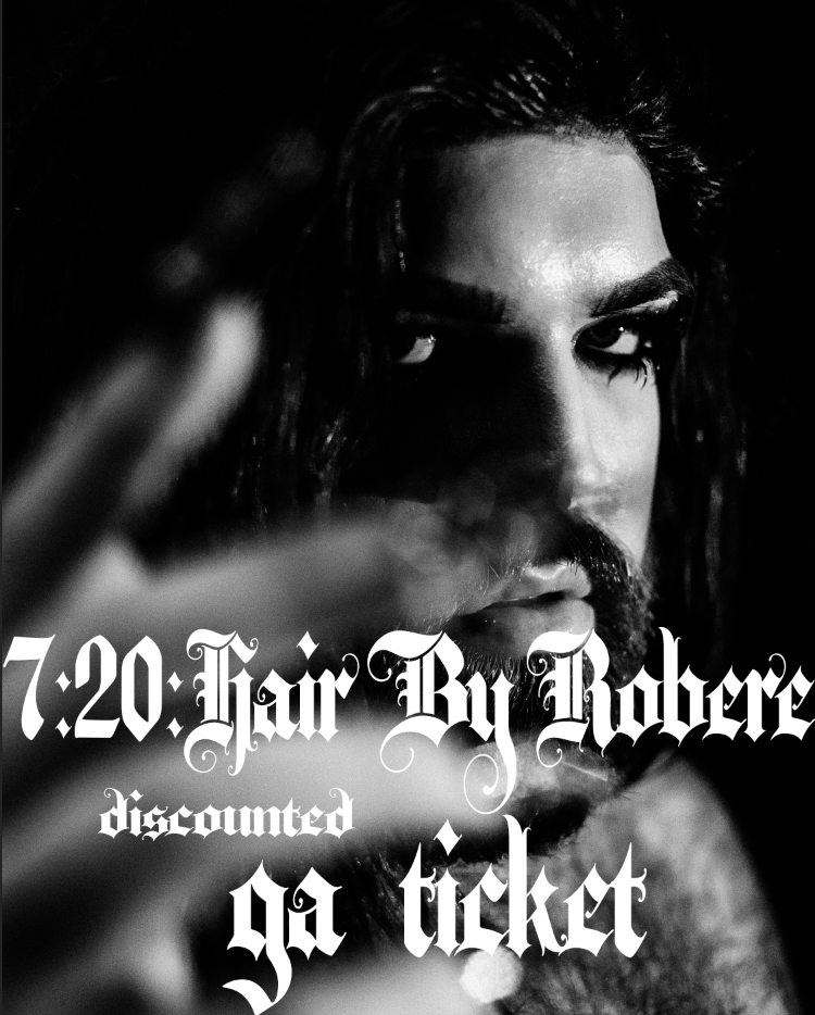 7:20:Hair By Robere RUNWAY (limited discounted) GA Tickets